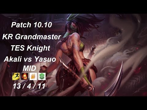 TES Knight - Akali vs Yasuo - KR Grandmaster 529 LP - Patch 10.10