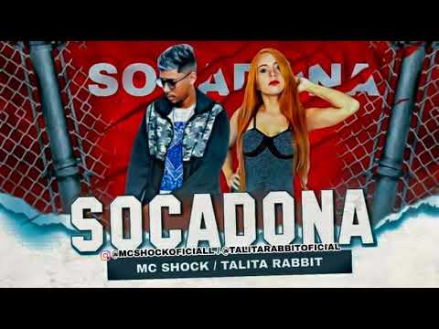 🔵MC SHOCK e TALITA RABBIT- (SOCADONA)