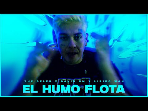 The Seler X Liriko Wan & David BM - EL HUMO FLOTA [Official Video] @LirikoWan