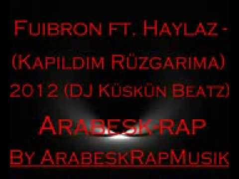 fuibron ft  haylaz&kosovalı kapildim ruzgarima 2012