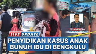 Anak Bunuh Ibu di Panorama Bengkulu Ternyata Alami Gangguan Jiwa, Polresta Resmi Hentikan Penyidikan