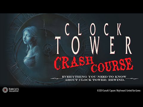 CLOCK TOWER CRASH COURSE: Everything you Need to Know about Clock Tower: Rewind