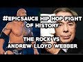 #EPICSAUCE Historical Rap Fight: "The Rock" vs Andrew LLoyd Webber