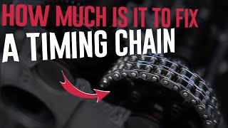 How Much Does It Cost to Replace a Timing Chain?