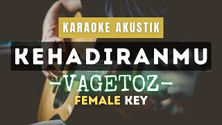 Download lagu KEHADIRANMU - VAGETOZ ( KARAOKE AKUSTIK FEMALE KEY ) mp3