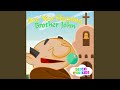 Are You Sleeping Brother John