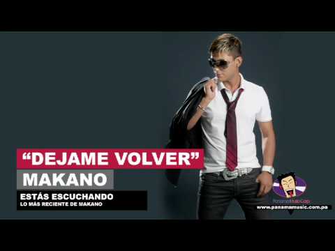 Makano - Dejame Volver