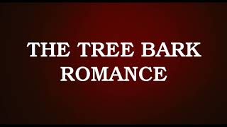 "The Tree Bark Romance" Teaser