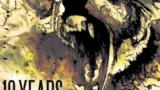 10 Years - Now Is The Time(Studio) - Feeding The Wolves