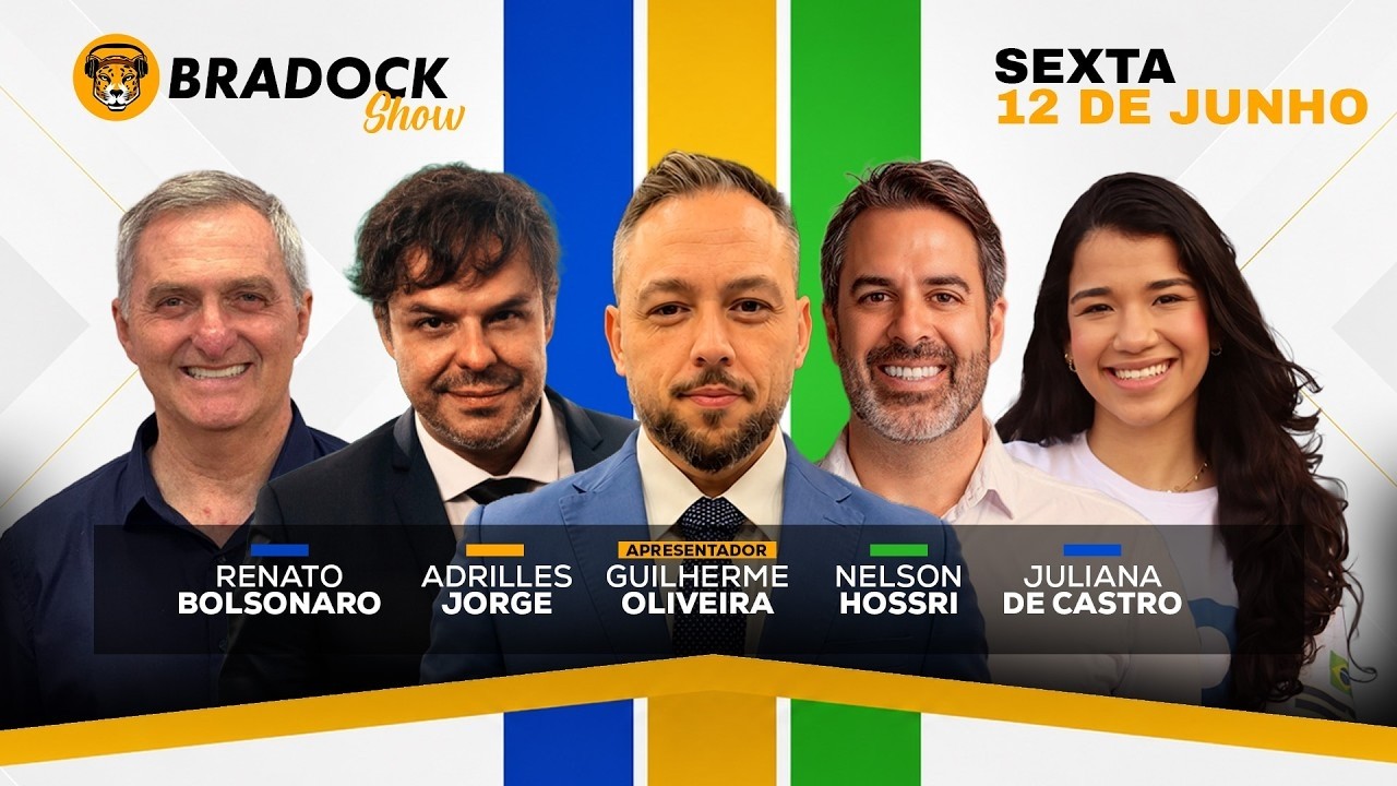 Bradock Show 12/06/26 - Guilherme Oliveira, Adrilles, R.Bolsonaro, Nelson Hossri e Juliana de Castro