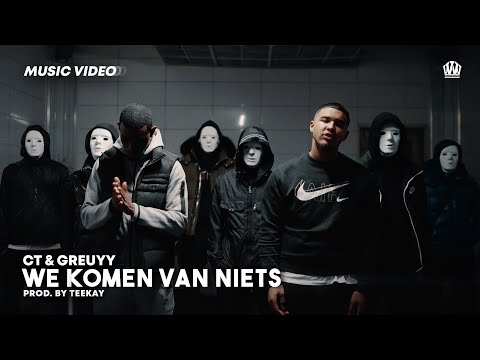 CT & GREUYY - WE KOMEN VAN NIETS (PROD. TEEKAY)