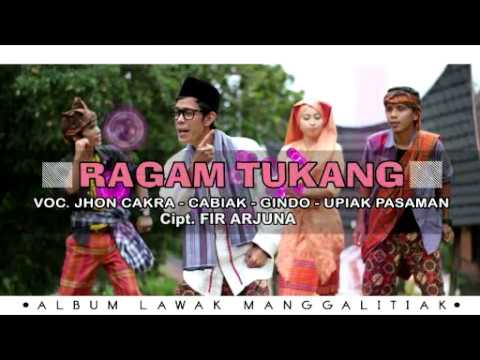 RAGAM TUKANG "ALBUM MANGGALITIAK" VOC. JHON CAKRA, CABIAK, GINDO, UPIAK PASAMAN