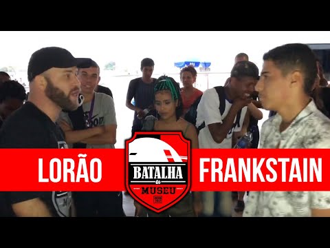 LORÃO X FRANKSTAIN - Batalha do Museu #382 (2ª Fase)