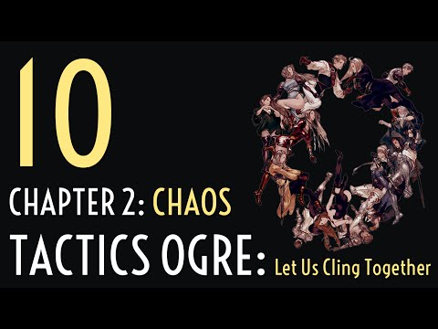 Chapter 2.10 - Let's Play Tactics Ogre: Let Us Cling Together (Chaos)