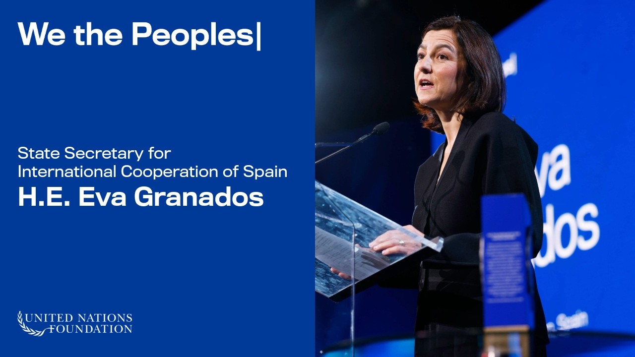 We the Peoples 2026: H.E. Eva Granados, State Secretary for International Cooperation of Spain