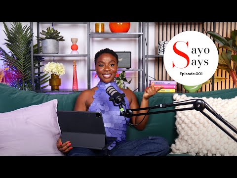 SAYO SAYS: “I made my African parents apologise” | “I sucked at setting boundaries” | ep.001
