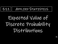 Statistics - 5.1.1 Expected Value of Discrete Probability Distributions