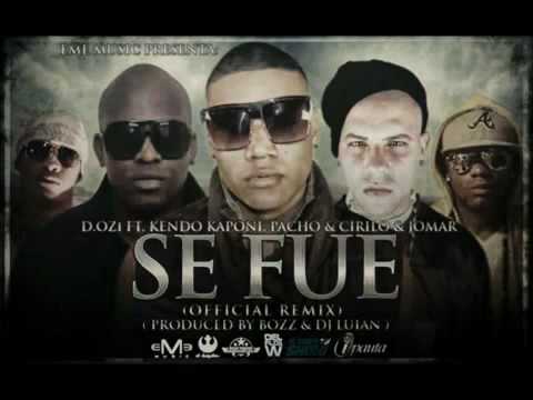 "SE FUE" [OFICIAL REMIX] D. OZI FT "KENDO KAPONI" JOMAR PACHO CIRILO ★REGGAETON NEW ®★
