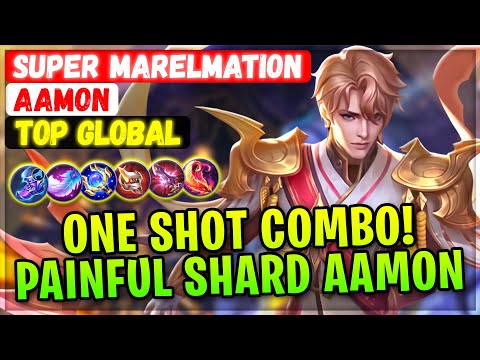 One Shot Combo! Painful Shard Aamon [ Top Global Aamon ] SUPER Marelmation - Mobile Legends Build