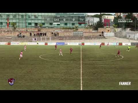 🎥Gaeta 🆚 Tivoli | Highlights 