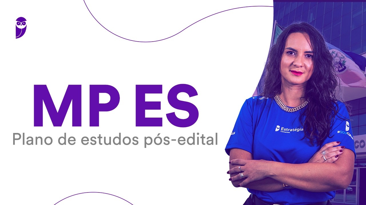 Concurso MP ES: Plano de estudos pós-edital