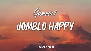 Download lagu Gamma1 - Jomblo Happy (lyrics) mp3