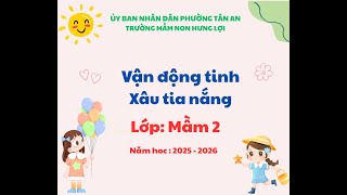 HOẠT ĐỘNG XÂU TIA NẮNG CỦA CÁC BÉ LỚP MẦM 2