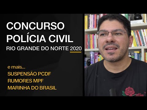 Concurso para PCRN 2020; Suspensão do concurso da PCDF pode ser cancelada?; Rumores MPF e mais
