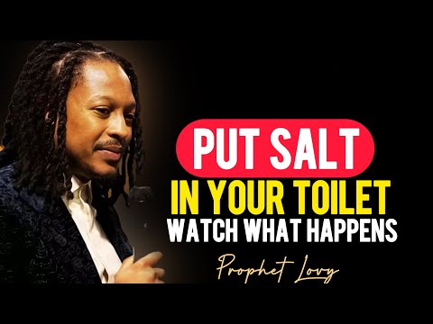 Break Every Curse: Put Salt in Your Toilet and Watch What God Does| Prophet Lovy