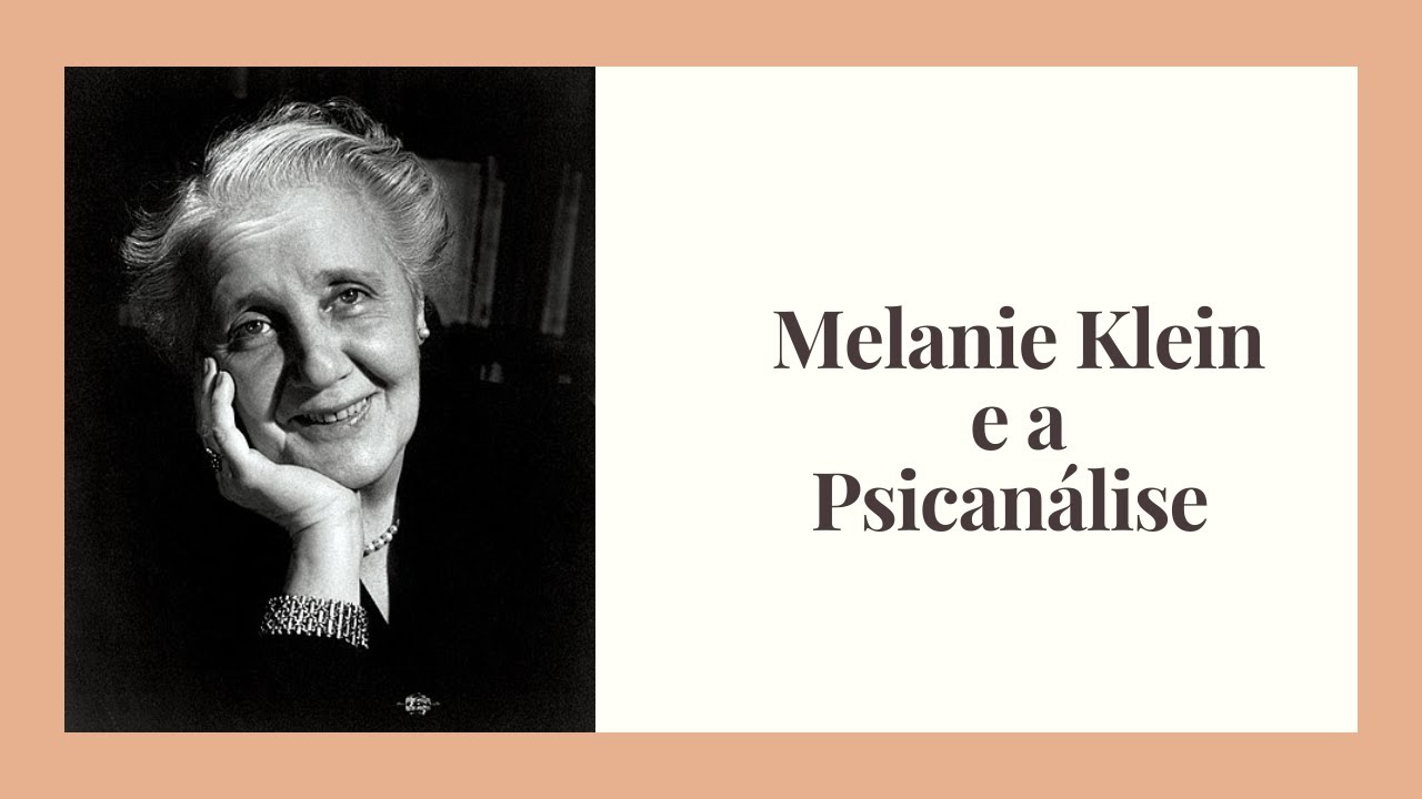 Contribuições de Melanie Klein para a Psicanálise