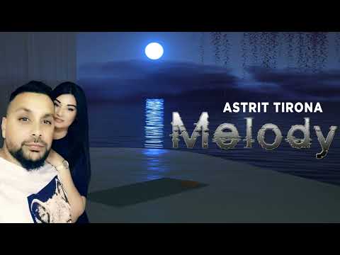 Astrit Tirona - Melodi