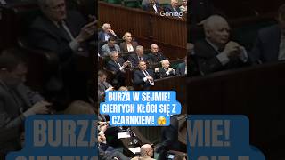 BURZA W SEJMIE! GIERTYCH KŁÓCI SIĘ Z CZARNKIEM!