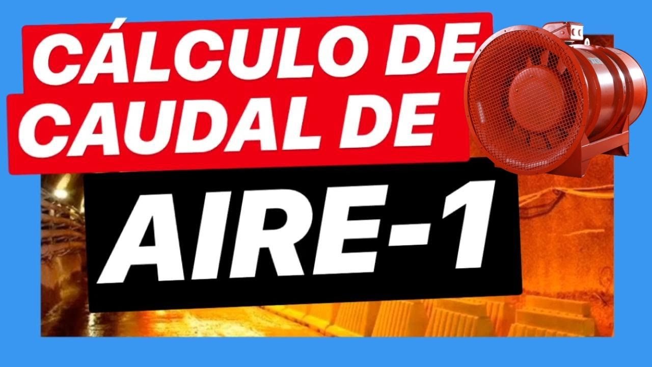 Cálculo de Caudal de Aire en Minería Subterránea | Ventilación Minera Subterránea | Cálculo de CFM 1