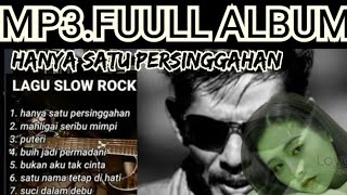 Download lagu HANYA SATU PERSINGGAHAN MP3 SLOWROCK PALING POPULER mp3