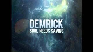 Demrick - Soul Needs Saving