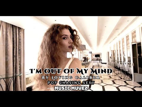 I'm Out Of My Mind – Loving Caliber ft. G Curtis | Emotional Pop Ballad | @musicmuvez