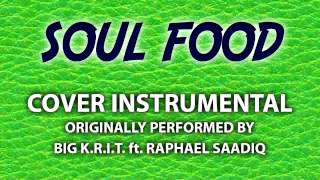Soul Food (Cover Instrumental) [In the Style of Big K.R.I.T. ft. Raphael Saadiq]