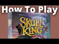 The COMPLETE Guide to Learn How to Play Skull King (NEW Edition)