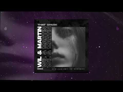 Wil & Martin - That Spark (Original Mix)
