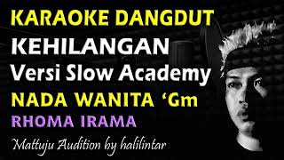 Download lagu Kehilangan Karaoke Academy Rhoma Irama Nada Wanita mp3 Download lagu Kehilangan Karaoke Academy Rhoma Irama Nada Wanita mp3