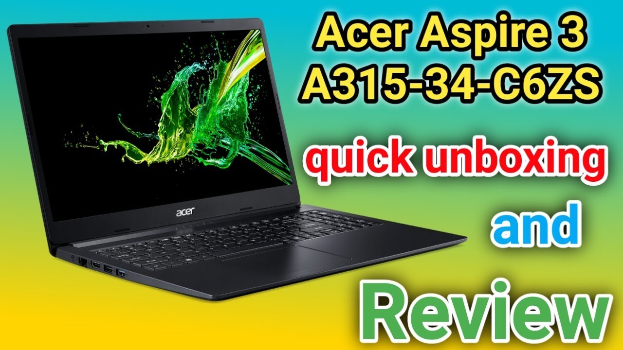 Watch video acer laptop unboxing and review.Notebook Acer ASPIRE 3 A315-34-C6ZS laptop quick unboxing and review Now acer laptop unboxing and review.Notebook Acer ASPIRE 3 A315-34-C6ZS laptop quick unboxing and review