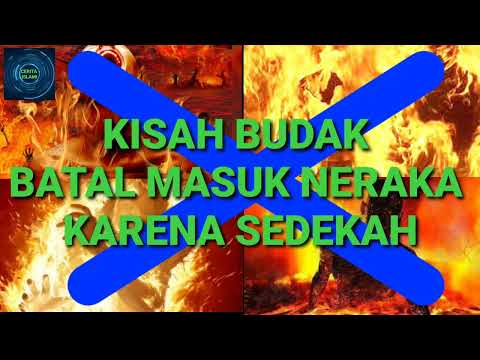 @ceritaislami234  | Kisah Budak Batal Masuk Neraka karena Sedekah