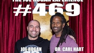Joe Rogan Experience #469 - Dr. Carl Hart