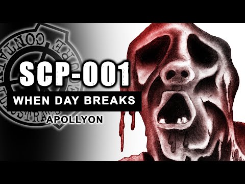 SCP-001 - WHEN DAY BREAKS