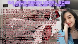 Download lagu DJ Jawa Remix Viral 2025 Koplo Jawa Auto Joget Pol Tenan mp3 Download lagu DJ Jawa Remix Viral 2025 Koplo Jawa Auto Joget Pol Tenan mp3