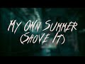 Deftones - My Own Summer (Shove It) | Lyrics