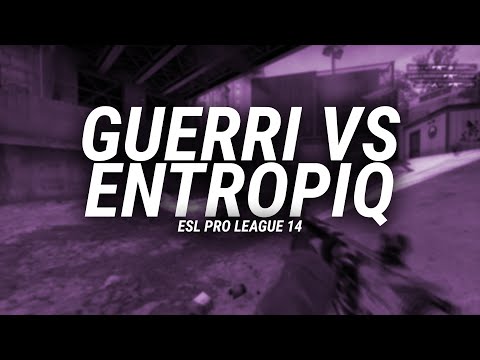 GUERRI (FURIA COACH) VS ENTROPIQ (4K) - EPL S14
