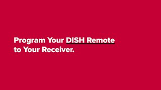 Program Your DISH Remote to Your Receiver