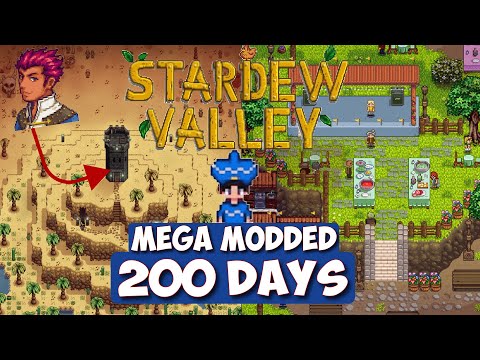 200 Days in Mega Modded Stardew Valley 1.6 edition