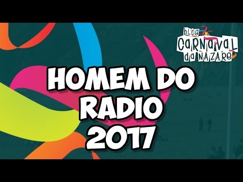 Homem do Rádio 2017 - Carnaval da Nazaré